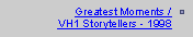 Greatest Moments / VH1 Storytellers - 1998